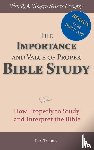 Torrey, R.A. - The Importance and Value of Proper Bible Study - How Properly to Study and Interpret the Bible