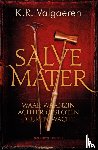 Valgaeren, K.R. - Salve Mater