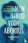 Bellens, Rein - Mijn strijd voor abortus