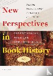 Delft, M. van, Glas, F. de, Salman, J. - New perspectives in book history - Contributions from the Low Countries