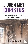 Deijl, Willem van der - Lijden met Christus - Een theologie van vervolging voor de kerk vandaag