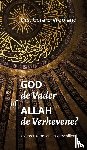 Vrooland, Gerard - God de Vader of Allah de Verhevene