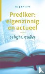 Belder, J. - Prediker: eigenzinnig en actueel