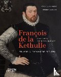 Véronique, Véronique, Follebout, Marijn - François de la Kethulle (1531-1586) Heer van Ryhove