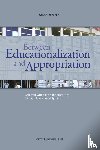 Depaepe, Marc - Between educationalization and appropriation - selected writings on the history of modern educational systems