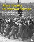  - Mass theatre in interwar Europe - Flanders and the Netherlands in an international perspective