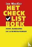 MacKay, Ian - Het checklistboek voor managers en leidinggevenden