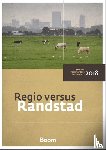 Voor parlementaire geschiedenis, Centrum - Regio versus Randstad