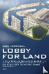 Koppenol, Dirk - Lobby for land - a historical perspective (1945-2008) on the decision-making process for the Port of Rotterdam land reclamation project Maasvlakte 2