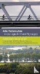 Post, Bas van der - Alle fietsroutes in de regio Arnhem-Nijmegen