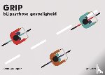 Eeghen, Sanne van - Grip bij psychose-gevoeligheid