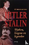 Maser, W. - Hitler - Stalin - mythen, leugens en legenden