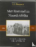 Brouwer, J.J. - Met Rommel in Noord-Afrika 1941-1943