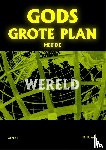 Paasse, M. - Gods grote plan met de wereld