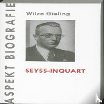 Gieling, Wilco - Seyss-Inquart