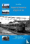 Ruys, Sander - Hummel Hummel-Zügen en zo - de zoektocht naar het in de Tweede Wereldoorlog weggevoerde spoorwegmaterieel