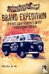 Arets, Martijn - Brand expedition - een reis langs Europa's meest inspirerende merken