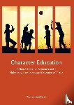 Sanderse, Wouter - Character education - a neo-aristotelian approach to the philosophy, psychology and education of virtue