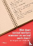 Lanen, Martijn van - Wat doen sociaal werkers wanneer ze sociaal werk doen?