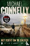 Connelly, Michael - Het recht om te zwijgen - Een Lincoln-advocaat thriller