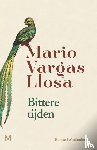 Vargas Llosa, Mario - Bittere tijden
