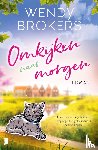 Brokers, Wendy - Omkijken naar morgen