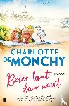Monchy, Charlotte de - Beter laat dan nooit