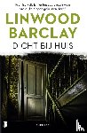 Barclay, Linwood - Dicht bij huis