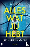 Frances, Michelle, Deul en Spanjaard - Alles wat jij hebt