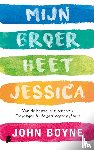 Boyne, John - Mijn broer heet Jessica
