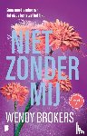 Brokers, Wendy - Niet zonder mij