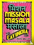 Bajwa, Pavan - Mission Masala - Eat India