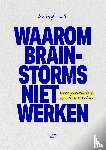 Snels, Kristof - Waarom brainstorms niet werken