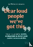 Moen, Stefanie Van - Dear loud people we've got this