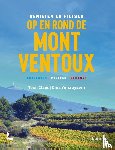 Claes, Toon, Vercruyssen, Dina - Genieten en fietsen op en rond de Mont Ventoux