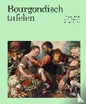Iterbeke, Hannah, Brabandere, Louise De, Jeroen Van Vaerenbergh - Bourgondisch Tafelen