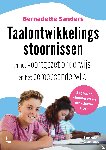 Sanders, Bernadette - Taalontwikkelingsstoornissen in het voortgezet onderwijs en het beroepsonderwijs