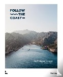 Haverbeke, Charles Van, Liebaert, Camille - Follow the coast - the Mediterranean Coast