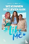 Matthys, Stien, #LikeMe - #LikeMe - We kunnen het leven aan