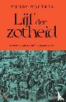 Wauters, Wendy - Lijf der zotheid