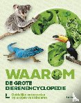  - Waarom? De grote dierenencyclopedie