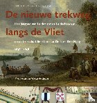 Wielen-de Goede, Martine van der - De nieuwe trekweg langs de Vliet - Het jaagpad van Leiden tot de Leidschendam 1636-1638
