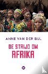 Bijl, Anne van der - De strijd om Afrika