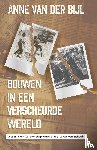Bijl, Anne van der - Bouwen in een verscheurde wereld