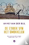 Bijl, Anne van der - De ethiek van het smokkelen