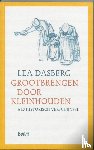 Dasberg, L. - Grootbrengen door kleinhouden als historisch verschijnsel