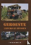 Sluis, Marcel van der - Geroeste trucks en bussen