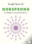 Jaworski, Joseph - Oorsprong - de innerlijke weg naar kennis
