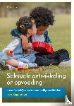 Eijgenraam, Loïs - Seksuele ontwikkeling en opvoeding - Vanuit (zelf)vertrouwen veilig verbinden