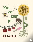 Johansson, Annelie - Zie zo zaai je!